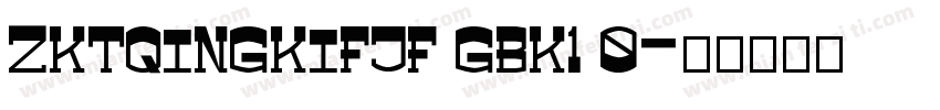 ZKTQINGKIFJF GBK1 0字体转换